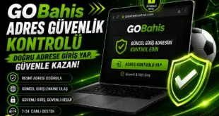 GOBahis Adres Güvenlik Kontrolü
